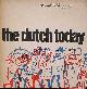  HUGGETT, FRANK E.,, The Dutch today.