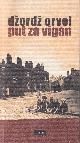  Ovrvel, DÅ¾ordÅ¾ [George Orwell], Put za vigan.