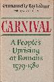  Emmanuel Le Roy Ladurie, Carnival. A People's Uprising at Romans 1579-1580.