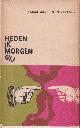  Marsman, Hendrik & Simon Vestdijk, Heden ik, morgen gij.