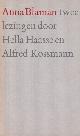  Haasse, H. & Alfred Kossmann, Anna Blaman. Twee lezingen door Hella Haasse en Alfred Kossmann.