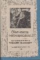  Aarts, C.J. & M.C. van Etten, (Van onze correspondent.) Journalistiek werk van Willem Elsschot. Artikelen geschreven voor de Nieuwe Rotterdamsche Courant in de jaren 1918-1922.