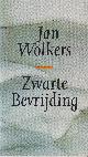9789074336178 Wolkers, Jan, Zwarte bevrijding.