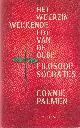  Palmen, Connie, Het weerzinwekkende lot van de oude filosoof Socrates.