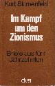  Blumenfeld, Kurt, Im Kampf um den Zionismus. Briefe aus 5 Jahrzehnten.
