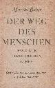  Buber, Martin, Der Weg des Menschen nach der chassidischen Lehre.
