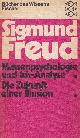  Freud, Sigmund, Massenpsychologie und Ich-Analyse / Die Zukunft einer Illusion.