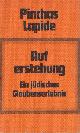  Lapide, Pinchas, Auferstehung. Ein jüdisches Glaubenserlebnis.