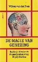 9789021341392 Does, Willem van der, De magie van genezing. Radicale therapieën uit de geschiedenis van de psychiaterie.
