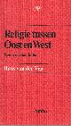  Ven, Hans van der, Religie tussen Oost en West. Een reis door India.