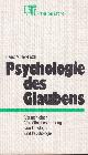  Müller-Pozzi, Heinz, Psychologie des Glaubens: Versuch e. Verhältnisbestimmung von Theologie u. Psychologie.