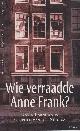 9789053529324 Barnouw, David & Gerrold vana der Stroom, Wie verraadde Anne Frank?.