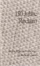 Bode, Dietrich, 150 Jahre Reclam: Daten, Bilder und Dokumente zur Verlagsgeschichte: 1828-1978.