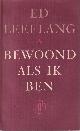  Leeflang, Ed, Bewoond als ik ben: Gedichten.