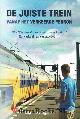  Heijboer, Jolande, De juiste trein vanaf het verkeerde perron (Het lijkt erop dat uw zoon kanker heeft... Het verhaal van een moeder).