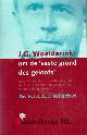  Wilschut, Dr. H.J.C.C.J.|Woelderink, Dr. J.G., J.G. Woelderink: Om de 'vaste grond des geloofs'. De ontwikkeling in zijn theologisch denken, met name ten aanzien van verbond en verkiezing..