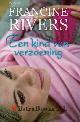  Rivers, Francine, Een kind van verzoening.