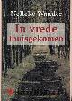  Wander, Nelleke, In vrede thuisgekomen.