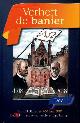 97890812 Huijser, Ds. A. T.|Kersten, Ds. G.H.|Leeuw, Ds. G.M. de|Meerdere auteurs|Weststrate, Ds. J.C.|Wisse, Prof. G., Verheft de banier - Bundel tijdredes 100 jaar SGP Ds. Kersten en andere predikanten deel 1 en 2.