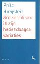  Bregstein, Philo, Antisemitisme in zijn hedendaagse variaties.
