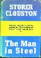  Clouston, J. Storer, The Man in Steel