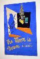  Bay, Howard (1919-1986) production designer; John Steinbeck (1902 -1968), author; Oscar Serlin (1901-1971), producer, Original Gouache Poster Design for the Broadway Production of John Steinbeck's "the Moon Is Down. " "Dod over Quisling. " [Showing Nazi Soldier and Partisans]