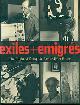  Stephanie Barron; Karen Jacobson, Exiles + Emigrés the Flight of European Artists from Hitler. (in Conjunction with the Exhibition Exiles and Emigrés, the Flight of European Artists from Hitler; Los Angeles County Museum of Art, February 23 - May 11, 1997; Montreal Museum of Fine Arts, June 19 - September 7, 1997; Neue Nationalgalerie, Berlin, October 9, 1997 - January 4, 1998)