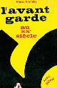  Cabanne, Pierre; Restany, Pierre, LAvant Garde Au XX Siecle. [Signed and Inscribed by Author Pierre Restany]