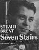  Brent, Stuart, The Seven Stairs. First Printing