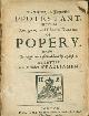  Glanvill, Joseph, The Zealous, and Impartial Protestant, Shewing Some Great, But Less Heeded Dangers of Popery. First Edition
