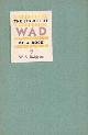  W A Dwiggins; Typophiles, The Structure of a Book; a Text Concerning the Architecture of Bookmaking. (Typophiles Monograph, No. 15. )