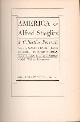  Frank, Waldo; Lewis Mumford; Dorothy Norman; Paul Rosenfeld & Harold Rugg (Editors), America & Alfred Stieglitz: A Collective Portrait