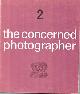  Capa, Cornell (editor) Marc Riboud, Roman Vishniac, Bruce Davidson, Gordon Parks, Ernst Haas, Hiroshi Hamaya, Donald McCullen & W. Eugene Smith, The Concerned Photographer 2