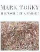  Tobey, Mark; University of Washington Press, Mark Tobey: The World of a Market