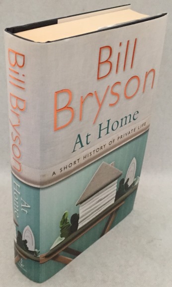 BRYSON, BILL, - At home. A short history of private life