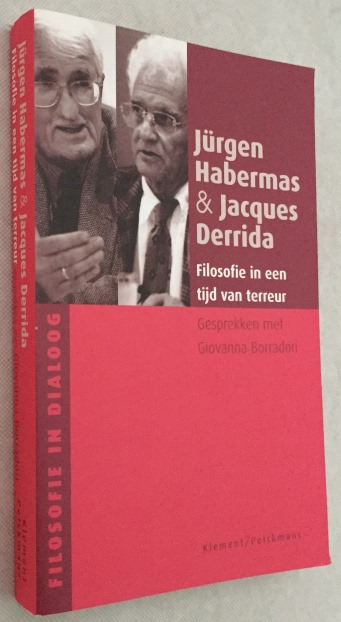 HABERMAS, JRGEN & JACQUES DERRIDA, - Filosofie in een tijd van terreur. Gesprekken met Giovanna Borradori