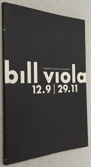 STEDELIJK MUSEUM AMSTERDAM - - Bill Viola 12.9/29.11. [S.M. cat. 829]