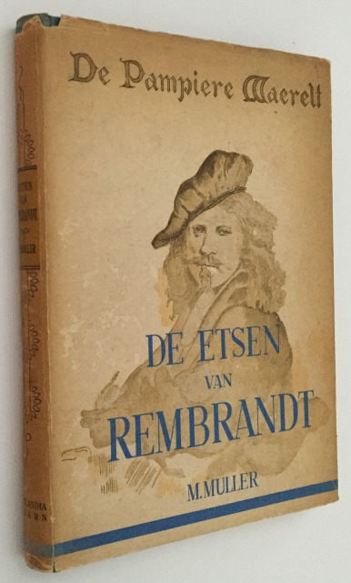 MULLER, M., J.C.J. BIERENS DE HAAN, WOORD VOORAF, - De Pampiere Waerelt. De etsen van Rembrandt. [Gesigneerd door de auteur]