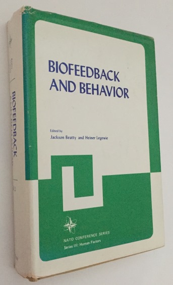 BEATTY, JACKSON, HEINER LEGEWIE, ED., - Biofeedback and behavior