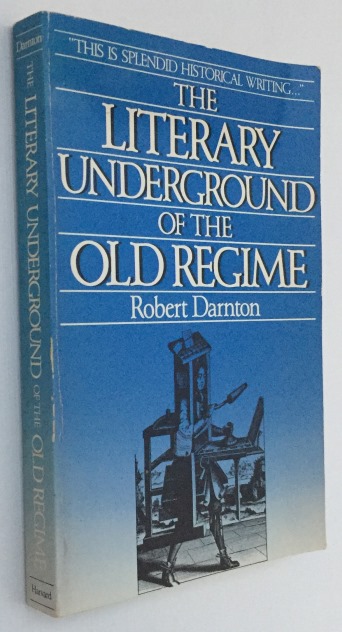 DARNTON, ROBERT, - The literary underground of the old regime