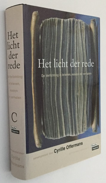 OFFERMANS, CYRILLE, SAMENSTELLING, - Het licht der rede. De Verlichting in brieven, essays en verhalen