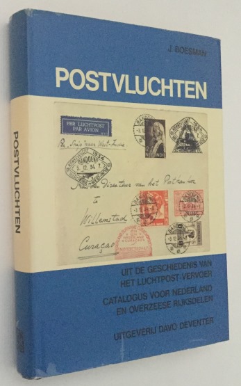 BOESMAN, J., - Uit de geschiedenis van het luchtpostvervoer. Luchtpostcatalogus van Nederland en overzeese rijksdelen