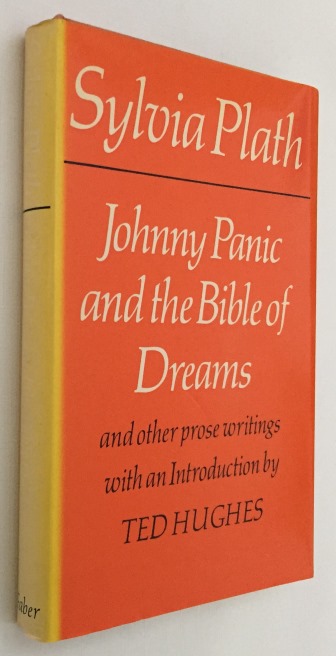 PLATH, SYLVIA, - Johnny Panic and the Bible of Dreams and other prose writings
