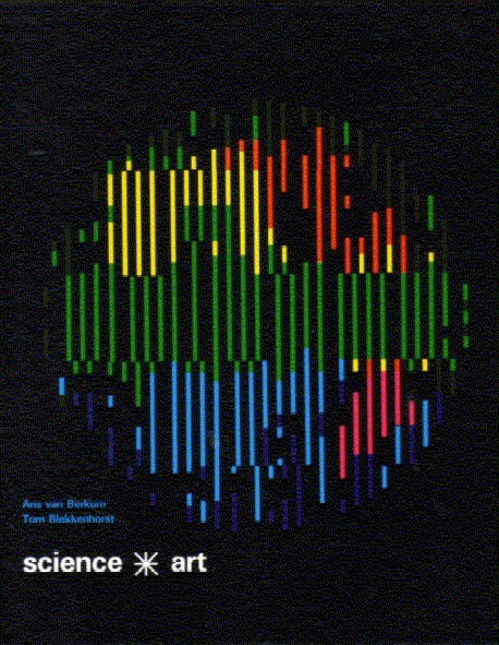 BERKUM, A. VAN, T. BLEKKENHORST, - Science & Art