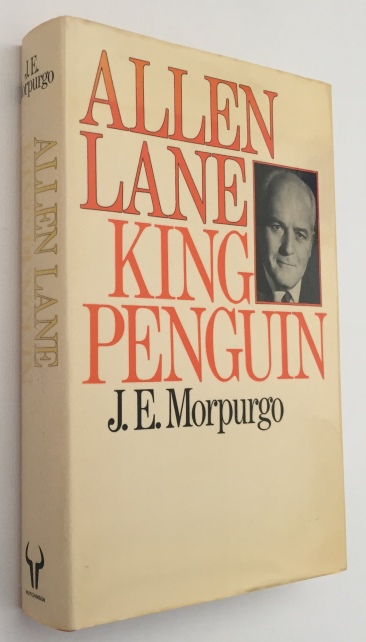 MORPURGO, J.E., - Allen Lane. King Penguin. A biography