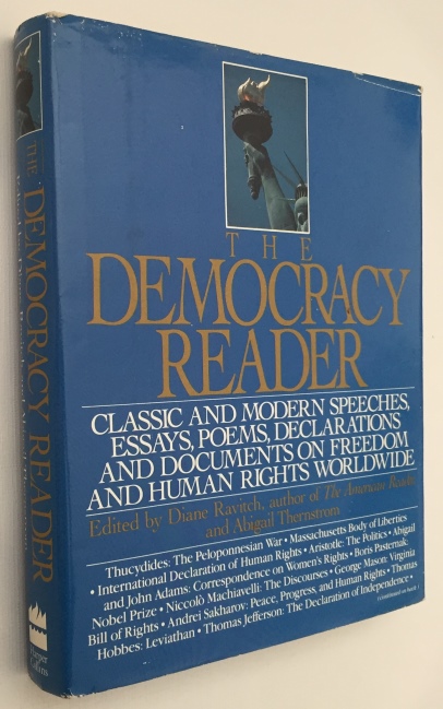 RAVITCH, DIANE, ABIGAIL THERNSTROM, ED., - The democracy reader. Classic and modern speeches, essays, poems, declarations, and documents on freedom and human rights worldwide