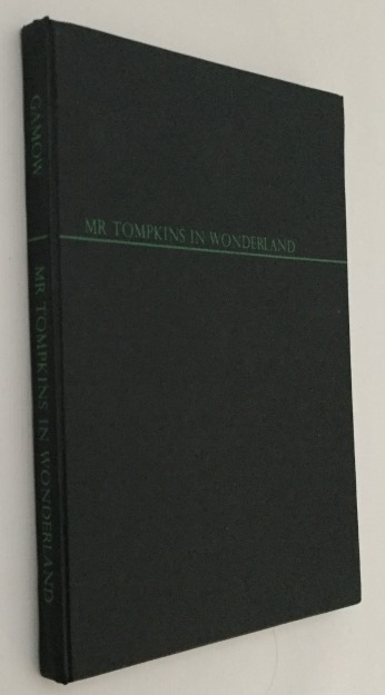 GAMOW, G., - Mr Tompkins in Wonderland of Verhalen van c, G, en h