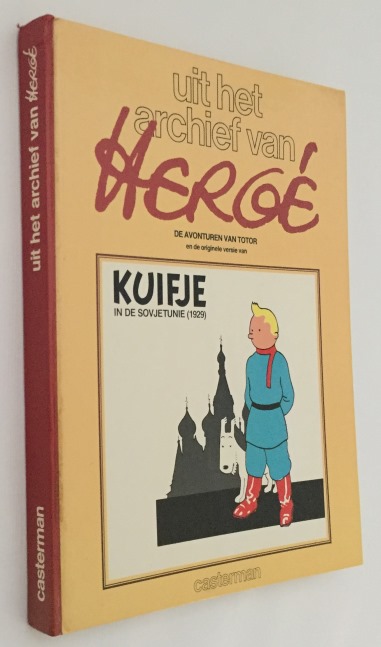 HERG [PS. GEORGES REMI] - - Uit het archief van Herg: De avonturen van Totor en de originle versie van Kuifje in de Sovjetunie (1929)