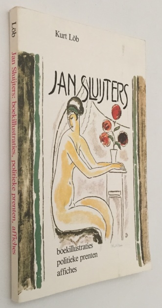 LB, KURT, - Jan Sluijters. Boekillustraties, politieke prenten, affiches