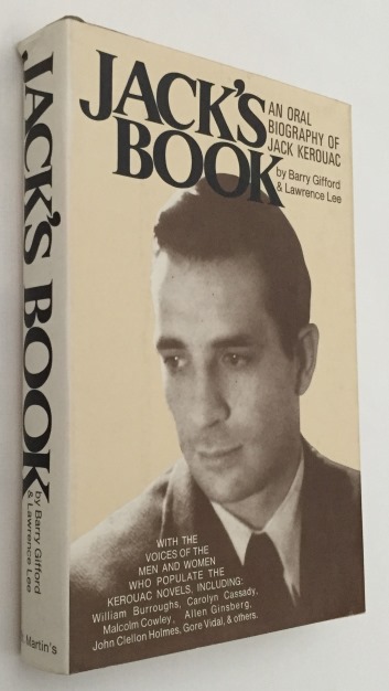 GIFFORD, BARRIE & LAWRENCE LEE, - Jack's book. An oral biography of Jack Kerouac